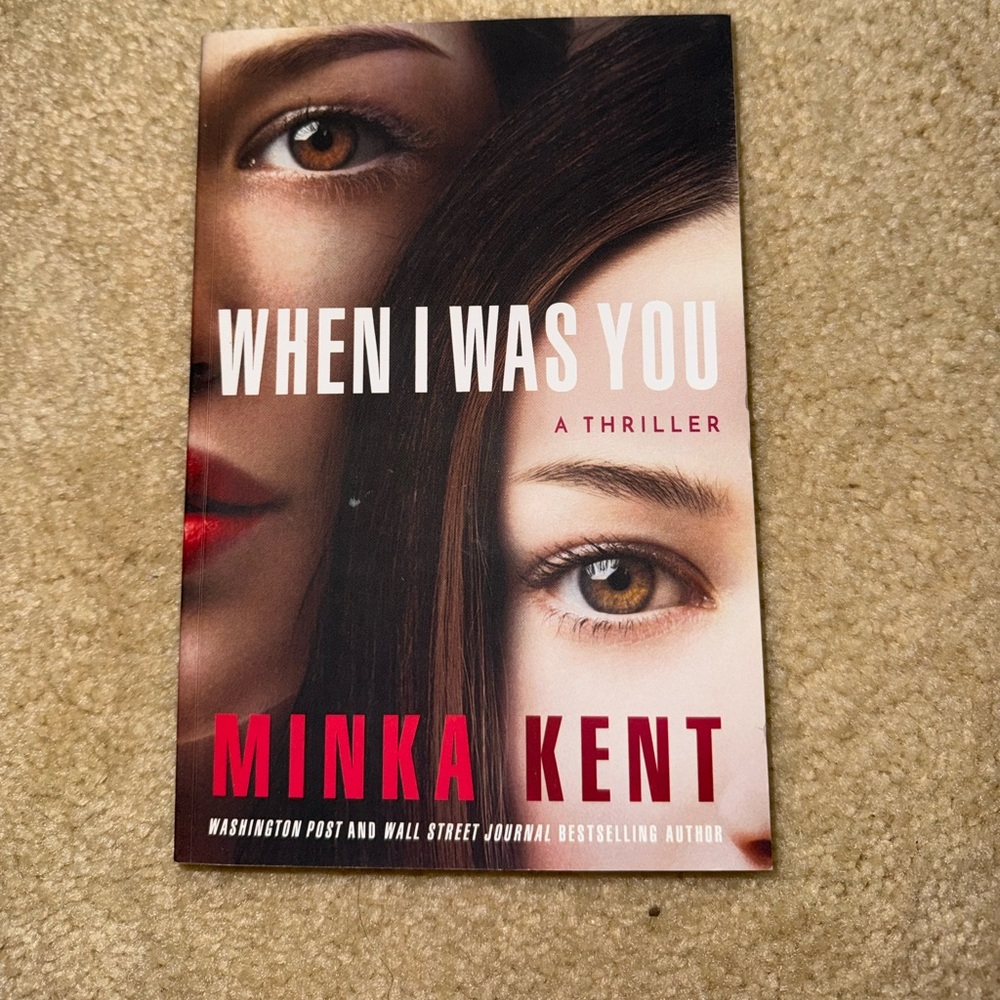 When I Was You by Minka Kent